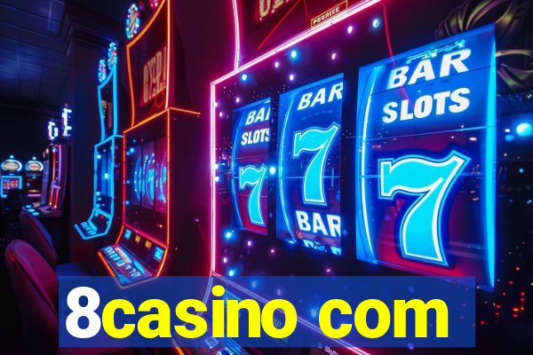 8casino com